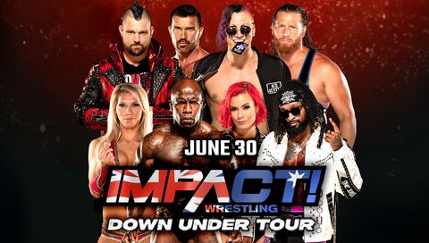 Impact Wrestling: Down Under Tour, June 30th Impact Wrestling: Down Under Tour, June 30th