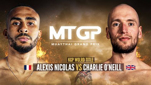 MuayThai Grand Prix: Alexis Nicolas vs Charlie O'Neil MuayThai Grand Prix: Alexis Nicolas vs Charlie O'Neil