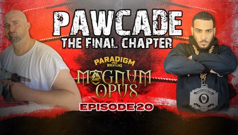 Paradigm Pro Wrestling: Magnum Opus #20 - The Last Stampede Paradigm Pro Wrestling: Magnum Opus #20 - The Last Stampede