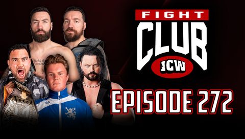 ICW: Fight Club, Episode 272 ICW: Fight Club, Episode 272
