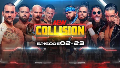AEW: Collision, Episode 02-23 AEW: Collision, Episode 02-23