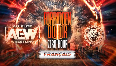 AEW Forbidden Door 2023: Zero Hour - PreShow (en Français)