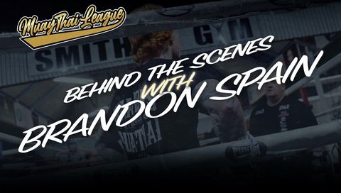 Muay Thai League: Behind the Scenes with Brandon Spain Muay Thai League: Behind the Scenes with Brandon Spain