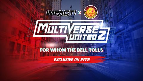 Impact Wrestling & NJPW: Multiverse United 2 - For Whom the Bell Tolls Impact Wrestling & NJPW: Multiverse United 2 - For Whom the Bell Tolls