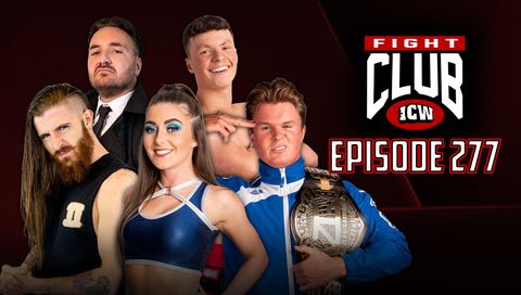 ICW: Fight Club, Episode 277 ICW: Fight Club, Episode 277