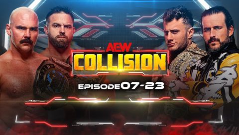AEW: Collision, Episode 07-23 AEW: Collision, Episode 07-23