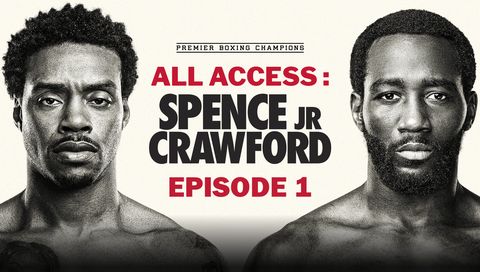 All Access: Spence Jr. vs Crawford, Episode 1 All Access: Spence Jr. vs Crawford, Episode 1