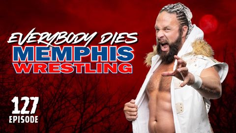 Memphis Wrestling, Episode 127 - Everybody Dies Memphis Wrestling, Episode 127 - Everybody Dies
