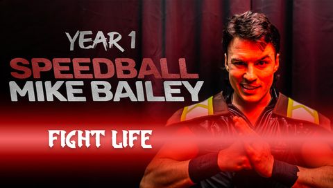 Fight Life: Year 1 - Speedball Mike Bailey