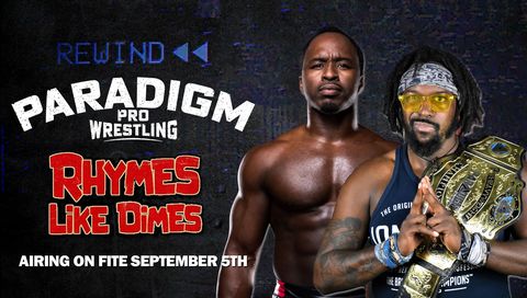 Paradigm Pro Wrestling: Rhymes Like Dimes Paradigm Pro Wrestling: Rhymes Like Dimes