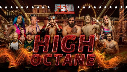 FSW: High Octane, August 12th, 2023 FSW: High Octane, August 12th, 2023
