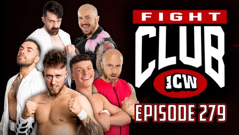 ICW: Fight Club, Episode 279 ICW: Fight Club, Episode 279