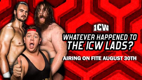 Whatever Happened to the ICW Lads Whatever Happened to the ICW Lads