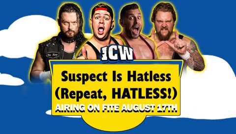 ICW: Suspect is Hatless (Repeat, Hatless) ICW: Suspect is Hatless (Repeat, Hatless)