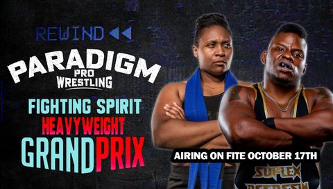 Paradigm Pro Wrestling: Fighting Spirit Heavyweight Grand Prix 4 Paradigm Pro Wrestling: Fighting Spirit Heavyweight Grand Prix 4