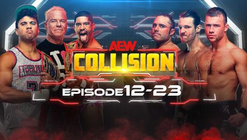 AEW: Collision, Episode 12-23 AEW: Collision, Episode 12-23