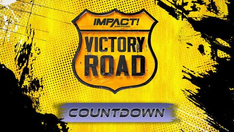 Impact Wrestling: Countdown to Victory Road 2023 Impact Wrestling: Countdown to Victory Road 2023