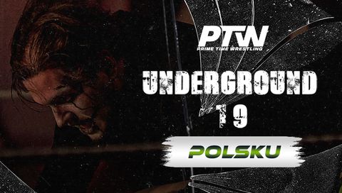 PTW: Underground 19 (po Polsku) PTW: Underground 19 (po Polsku)