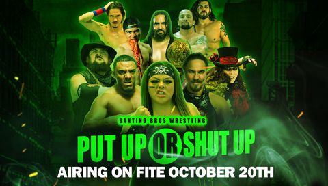Santino Bros. Wrestling: Put Up or Shut Up 2022