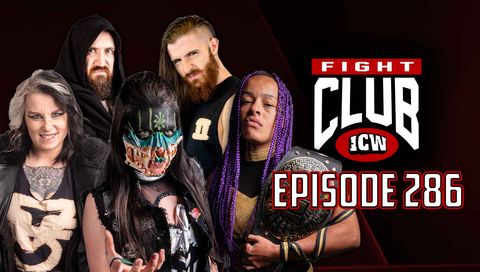 ICW: Fight Club, Episode 286 ICW: Fight Club, Episode 286