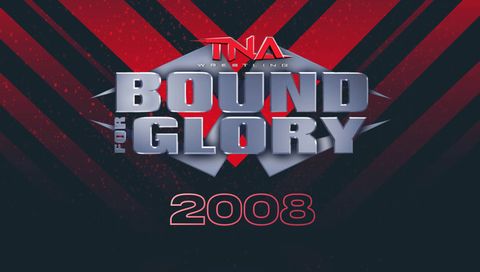 TNA: Bound for Glory 2008 TNA: Bound for Glory 2008