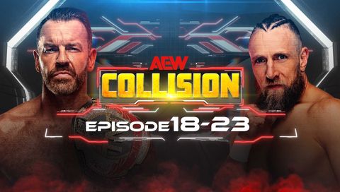 AEW: Collision, Episode 18-23 AEW: Collision, Episode 18-23