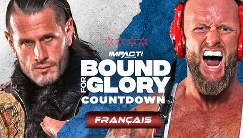 Impact Wrestling: Countdown to Bound For Glory 2023 (en Français)