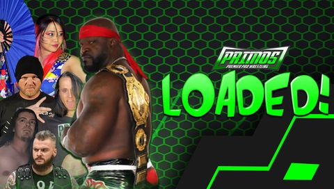 Primos Pro Wrestling: Loaded 2023 Primos Pro Wrestling: Loaded 2023
