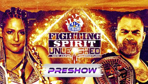 NJPW: Fighting Spirit Unleashed 2023 - PreShow NJPW: Fighting Spirit Unleashed 2023 - PreShow