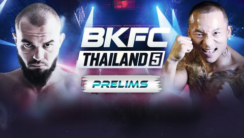 BKFC Thailand 5: Prelims BKFC Thailand 5: Prelims