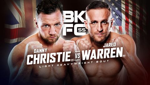 BKFC 55 Leeds: Danny Christie vs Jared Warren BKFC 55 Leeds: Danny Christie vs Jared Warren