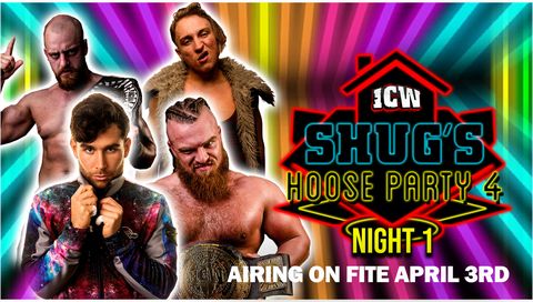 ICW: Shug's Hoose Party 4, Night 1