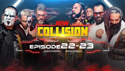 AEW: Collision, Episode 22-23 AEW: Collision, Episode 22-23