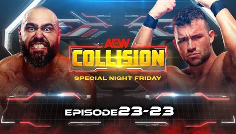 AEW: Collision, Episode 23-23 - Special Night Friday AEW: Collision, Episode 23-23 - Special Night Friday