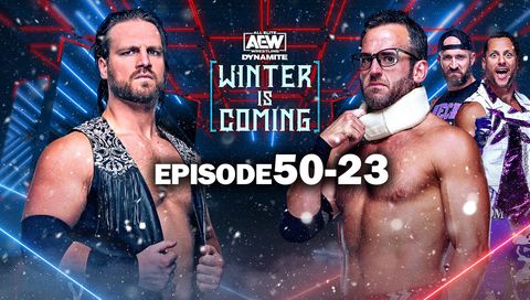 AEW: Dynamite, Episode 50-23 - Winter is Coming AEW: Dynamite, Episode 50-23 - Winter is Coming