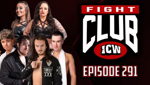 ICW: Fight Club, Episode 291 ICW: Fight Club, Episode 291