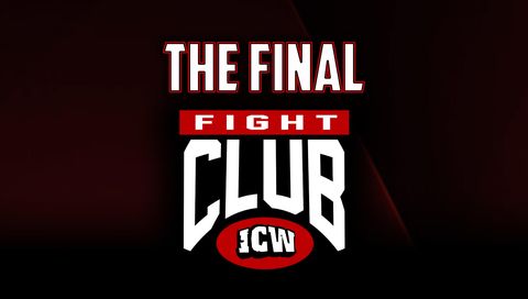 ICW: The Final Fight Club ICW: The Final Fight Club