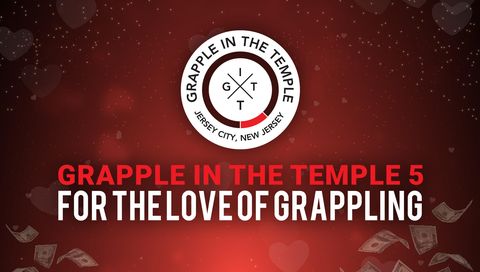 Grapple in the Temple 5: For the Love of Grappling Grapple in the Temple 5: For the Love of Grappling