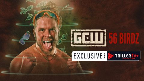 GCW: 56 Birdz GCW: 56 Birdz