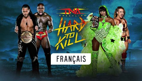 TNA: Hard to Kill 2024 (en Francés)
