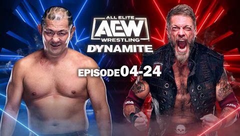AEW: Dynamite, Episode 04-24 AEW: Dynamite, Episode 04-24