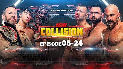 AEW: Collision, Episode 05-24 AEW: Collision, Episode 05-24
