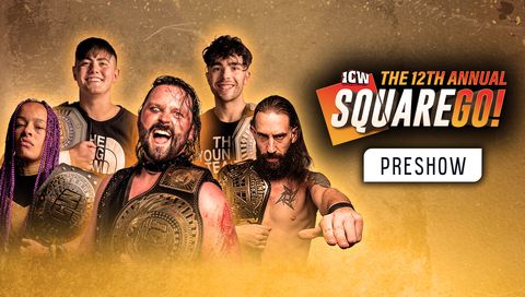 ICW: The 12th Annual Square Go - PreShow
