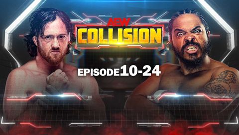 #6: AEW: Collision, Episode 10-24