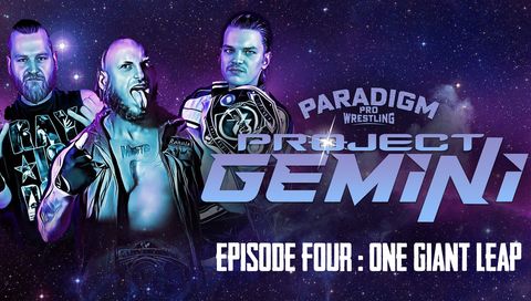 Paradigm Pro Wrestling: Project Gemini, Episode 4 - We Have Lift Off