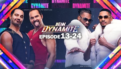 AEW: Dynamite, Episode 13-24 AEW: Dynamite, Episode 13-24