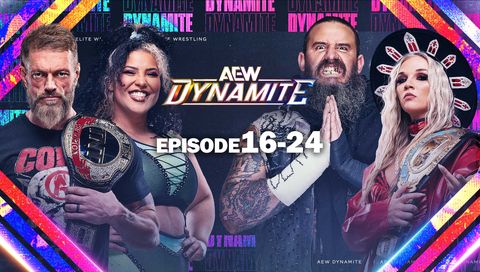 AEW: Dynamite, Episode 16-24 AEW: Dynamite, Episode 16-24