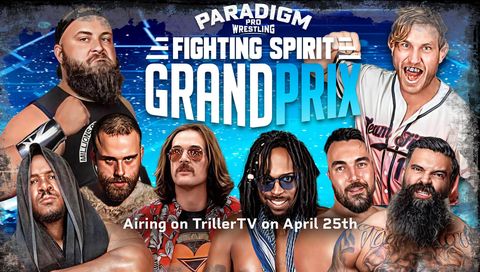 Paradigm Pro Wrestling: Fighting Spirit Grand Prix 6 Paradigm Pro Wrestling: Fighting Spirit Grand Prix 6