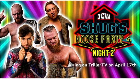 ICW: Shug's Hoose Party 4 – Night 2 ICW: Shug's Hoose Party 4 – Night 2