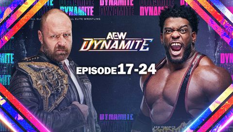 AEW: Dynamite, Episode 17-24 AEW: Dynamite, Episode 17-24